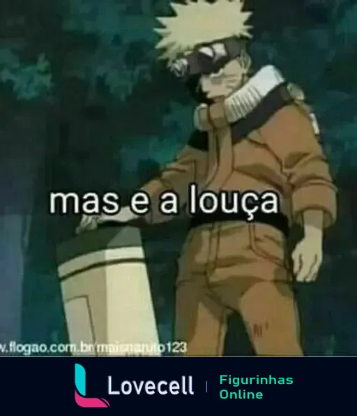 Cena do anime Naruto mostrando um personagem loiro com óculos de proteção e roupa laranja segurando um pergaminho grande. Texto na imagem: 'mas e a louça'.