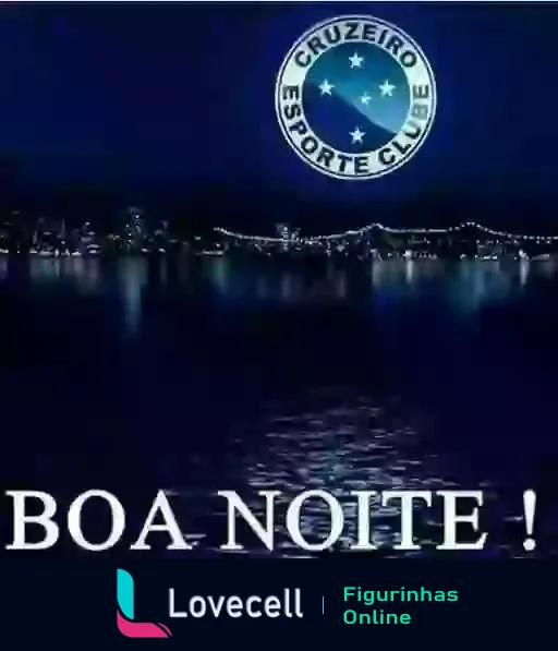 Figurinha do WhatsApp dizendo 'Boa Noite!' com o logo do Cruzeiro Esporte Clube sobre uma paisagem noturna com águas calmas e ponte iluminada