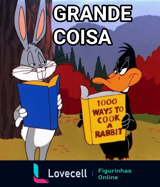 Pernalonga lendo um livro ao lado de Patolino, que segura um livro intitulado '1000 Ways to Cook a Rabbit', com a frase 'Grande Coisa' em destaque na imagem.