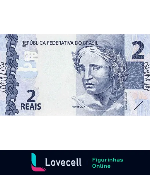 Figurinha de nota de 2 reais do Brasil com efígie da República e textos 'REPÚBLICA FEDERATIVA DO BRASIL' e '2 REAIS' em tons de azul