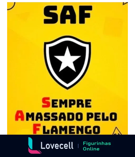 Logo do Botafogo com sigla SAF, significando 'Sempre Amassado pelo Flamengo', em tom provocativo de rivalidade futebolística