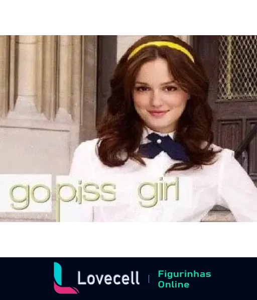 Meme engraçado da série Gossip Girl com personagem sorrindo e frase 'go piss girl'. Ideal para compartilhar momentos hilários.