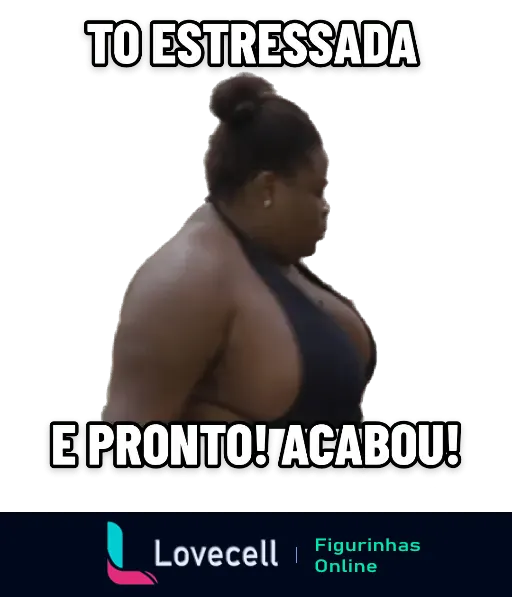 Jojo Todynho olhando para o lado, visivelmente irritada, com a frase 'To estressada e pronto! Acabou!' escrita acima e abaixo da imagem.