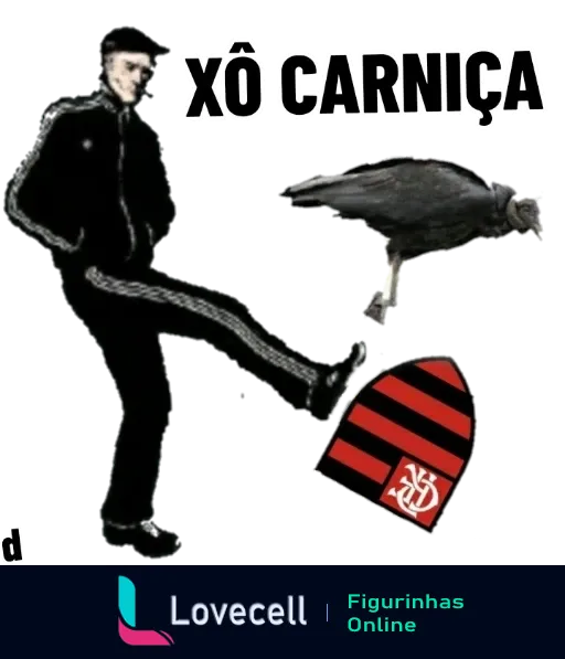 Figurinha com homem estilizado em preto e branco chutando um urubu com escudo do Flamengo e a expressão 'XÔ CÁRNICA' no topo