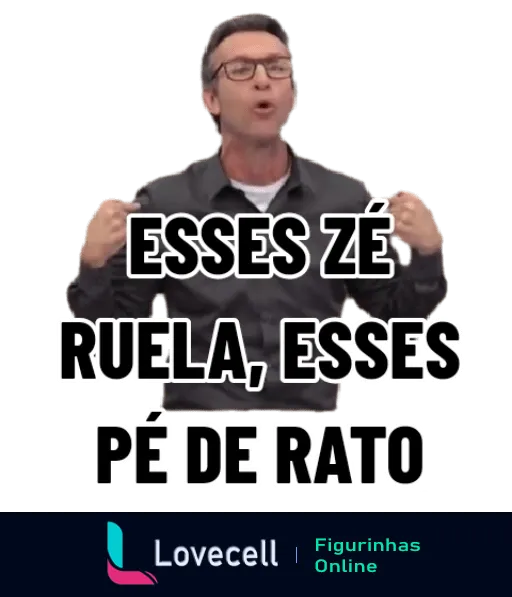 Craque Neto com jaqueta de couro e óculos, gesticulando descontentamento e falando 'Esses Zé Ruela, Esses Pé de Rato'