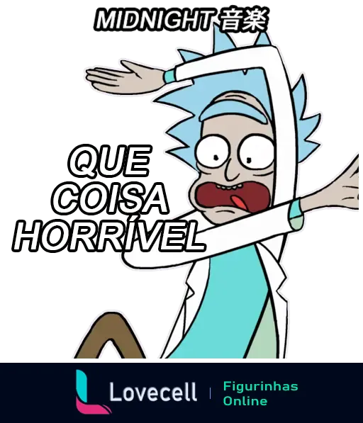 Figurinha do personagem Rick de Rick and Morty @oficialmidnight, com expressão de horror, acompanhado do texto 'Que coisa horrível' e caracteres japoneses.