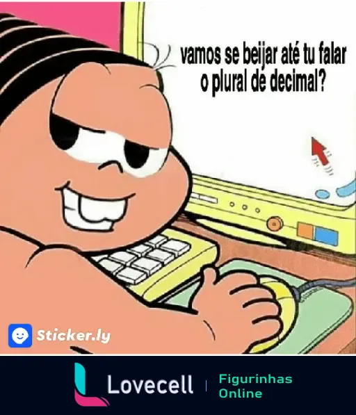 Personagem de quadrinhos sentado no computador, com texto humorístico 'vamos se beijar até tu falar o plural de decimal?'.