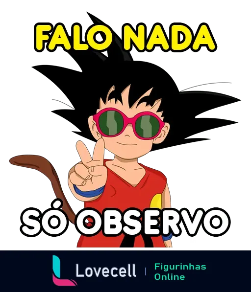 Personagem de anime com cabelo preto espetado e óculos de sol fazendo sinal de paz, acompanhado do texto 'Falo Nada, Só Observo'.