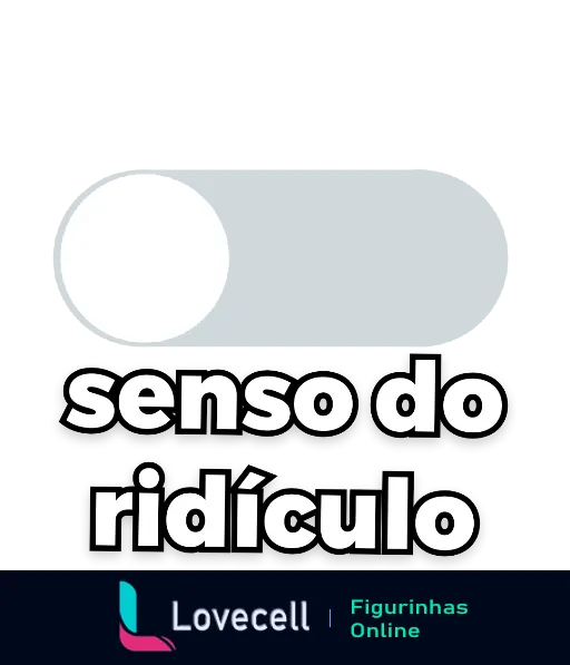 Figurinha 'Senso do Ridículo' com barra de ajuste estilo on-off mostrando nível parcialmente preenchido