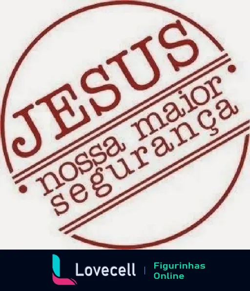 Figurinha de mensagem evangélica com a frase 'Jesus nossa maior segurança' em vermelho dentro de um círculo. Ideal para demonstrações de fé e mensagens religiosas.