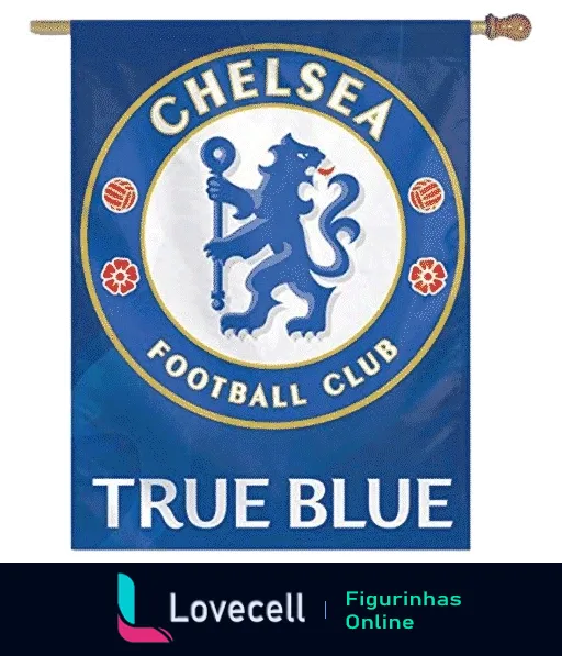 Figurinha da bandeira do Chelsea Football Club com leão segurando bastão, flores vermelhas, inscrição 'TRUE BLUE', emoldurada por círculo dourado e fundo azul