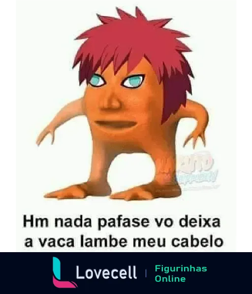 Figura humorística do personagem Laranjo com cabelo de Naruto, dizendo 'Hm nada pafase vo deixa a vaca lambe meu cabelo'.