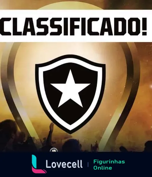 Figurinha do Botafogo com logotipo e estrela destacada, torcida ao fundo e a palavra 'CLASSIFICADO!' para celebrar vitórias importantes do clube