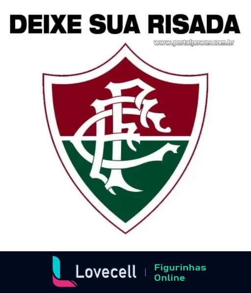 Figurinha do Fluminense com escudo e mensagem 'DEIXE SUA RISADA' em verde, bordô e branco