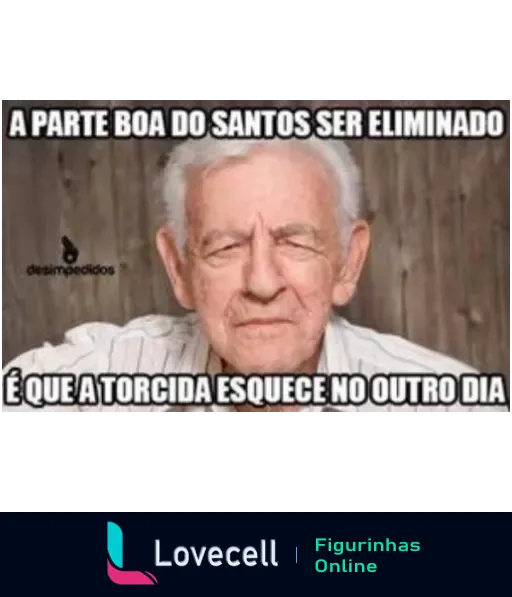 Imagem de homem idoso descontente com frase humorística sobre a eliminação do Santos e a rápida superação dos torcedores