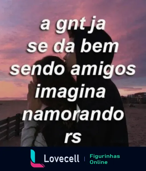 Figura mostrando um casal ao pôr do sol com a frase 'a gente já se dá bem sendo amigos imagina namorando rs'