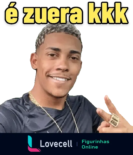 Figurinha de MC POZE MEMES com texto 'É zuera kkk', mostrando uma expressão divertida e descontraída.