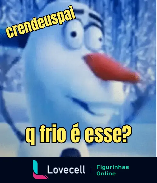 Imagem engraçada de um boneco de neve com a frase 'crendeuspai q frio é esse?', divertida figurinha de clima frio