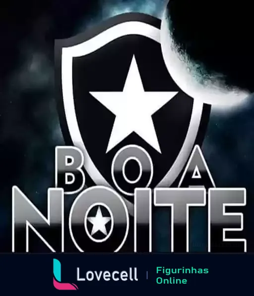 Figurinha com escudo do Botafogo, fundo cósmico e lua crescente, e as palavras 'Boa Noite' acima do escudo, saudação noturna aos torcedores