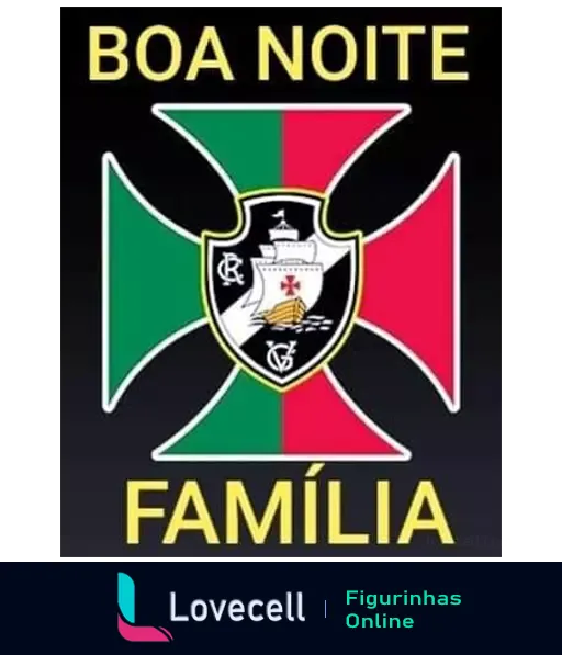 Figurinha do Vasco da Gama com escudo e bandeira em forma de cruz de malta, e as palavras 'Boa noite família' abaixo, mostrando associação ao time e seus torcedores.