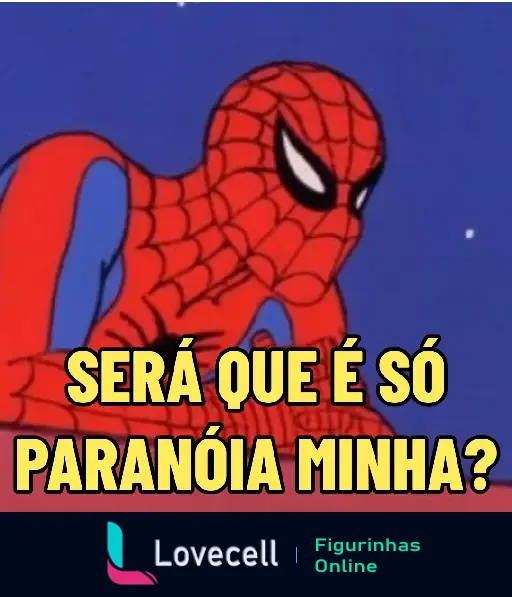 O Homem Aranha olhando desconfiado com a frase 'Será que é só paranóia minha?' em destaque. Ideal para expressar dúvida ou desconfiança.