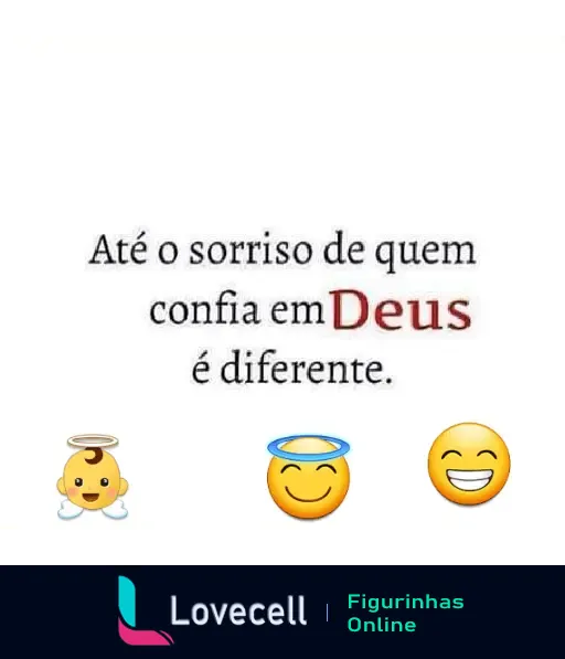 Figurinha de mensagem evangélica sobre a diferença no sorriso de quem confia em Deus, com emojis de anjo e rosto sorridente.