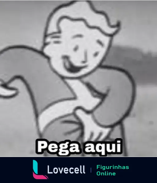 Figura de um personagem de desenho animado conhecido do jogo Fallout, sorrindo e apontando para a área entre suas pernas. A imagem inclui o texto 'Pega aqui' na parte inferior.