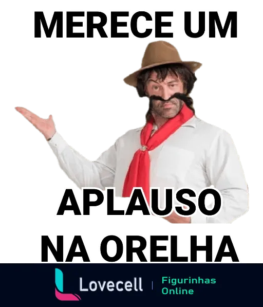 Homem com chapéu e lenço vermelho gesticulando um tapa no ar com expressão enérgica e cômica, texto 'MERECE UM APLAUSO NA ORELHA'