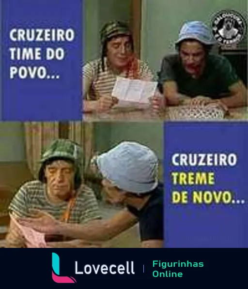 Figurinha de WhatsApp com dois personagens humorísticos lendo um papel, expressões mudam de preocupadas para desanimadas, textos 'Cruzeiro time do povo...' e 'Cruzeiro treme de novo...' em tom de piada sobre o time de futebol.