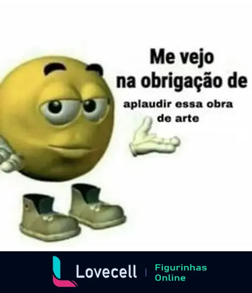 Emoji amarelo com expressão de apreciação, apresentando a frase 'Me vejo na obrigação de aplaudir essa obra de arte' em destaque.