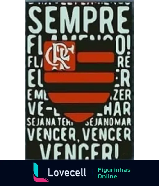 Figurinha 'Sempre Flamengo' com design inspirado na bandeira do clube, destacando palavras como 'SEMPRE', 'FLAMENGO', 'VENCER', e 'FLA' em vermelho e preto