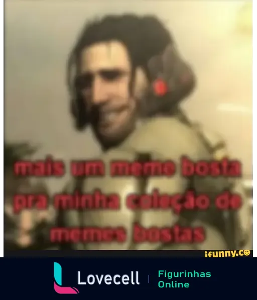 Imagem de um personagem com expressão sorridente, acompanhada do texto humorístico 'mais um meme bosta pra minha coleção de memes bosta'.