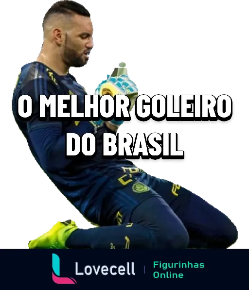 Figurinha de WhatsApp mostrando goleiro do Palmeiras agachado segurando uma bola de futebol com o texto 'O MELHOR GOLEIRO DO BRASIL' em destaque