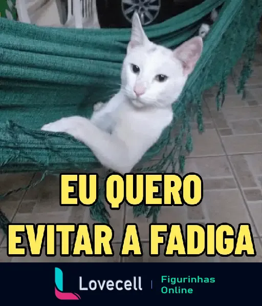 Gato branco deitado em uma rede verde com aparência relaxada com a frase 'EU QUERO EVITAR A FADIGA' escrita na imagem.