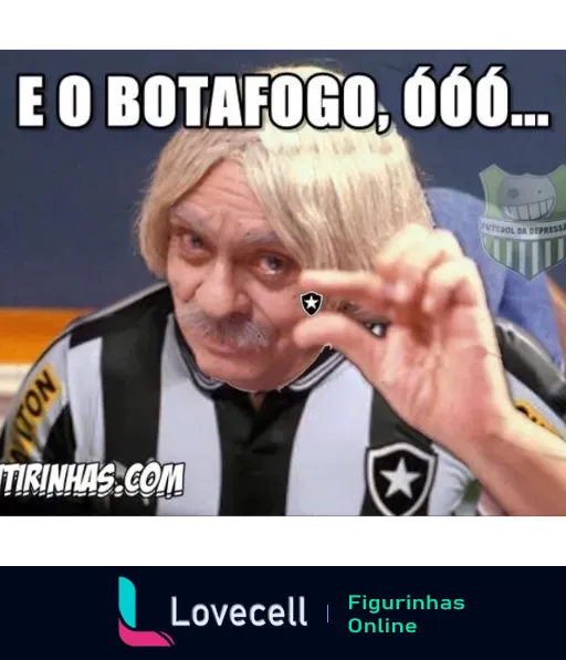 Homem com cabelos grisalhos e camisa do Botafogo fazendo gesto com dedos indicando algo pequeno, aparentando sarcasmo, com texto 'E o Botafogo, ó...'