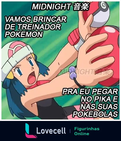 Imagem de personagem de anime segurando uma Pokébola com texto em português: 'VAMOS BRINCAR DE TREINADOR POKEMON PRA EU PEGAR NO PIKA E NAS SUAS POKEBOLAS'.